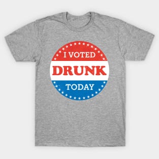 I Voted Drunk Today T-Shirt